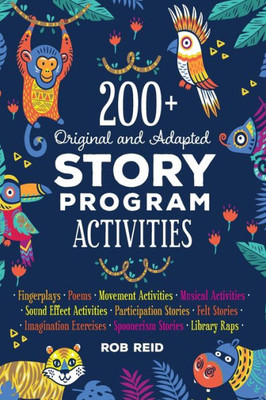 200+ Original And Adapted Story Program Activities