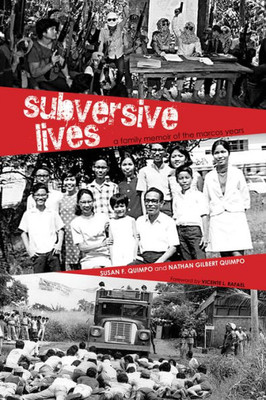 Subversive Lives: A Family Memoir Of The Marcos Years (Volume 130) (Ohio Ris Southeast Asia Series)