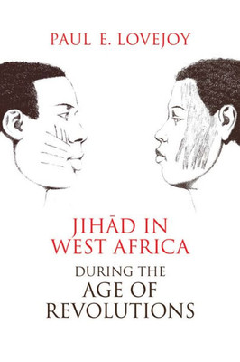 Jihad In West Africa During The Age Of Revolutions