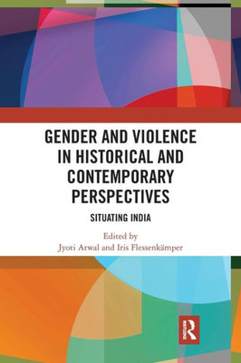 Gender And Violence In Historical And Contemporary Perspectives