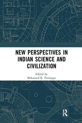 New Perspectives In Indian Science And Civilization