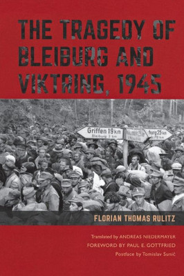 The Tragedy Of Bleiburg And Viktring, 1945