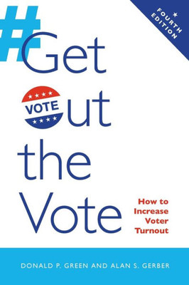 Get Out The Vote: How To Increase Voter Turnout