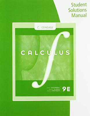 Student Solutions Manual, Chapters 12-16 For Stewart/Clegg/Watson'S Multivariable Calculus, 9Th
