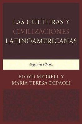 Las Culturas Y Civilizaciones Latinoamericanas (Spanish Edition)