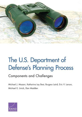 The U.S. Department Of Defense'S Planning Process: Components And Challenges