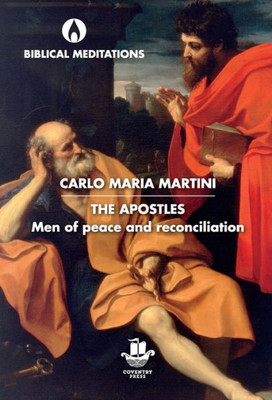 The Apostles: Men Of Peace And Reconciliation (Biblical Meditations)