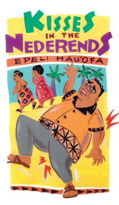 Kisses In The Nederends (Talanoa: Contemporary Pacific Literature, 4)