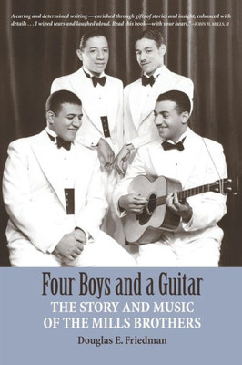 Four Boys And A Guitar: The Story And Music Of The Mills Brothers