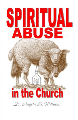 Spiritual Abuse In The Church Spiritual Abuse In The Church