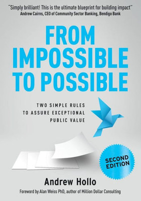 From Impossible To Possible: Two Simple Rules To Assure Exceptional Public Value