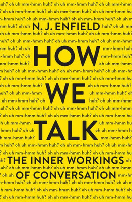 How We Talk: The Inner Workings Of Conversation