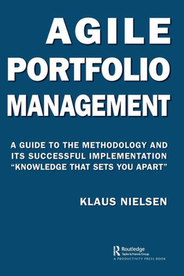 Agile Portfolio Management: A Guide To The Methodology And Its Successful Implementation Ôknowledge That Sets You Apartö