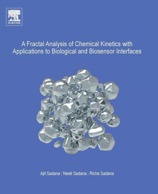 A Fractal Analysis Of Chemical Kinetics With Applications To Biological And Biosensor Interfaces