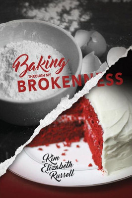 Baking Through My Brokenness