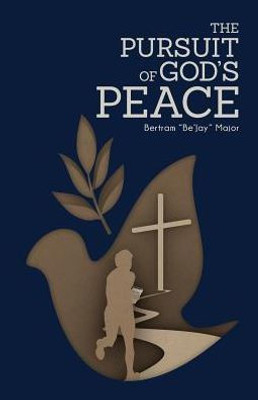 The Pursuit Of God'S Peace