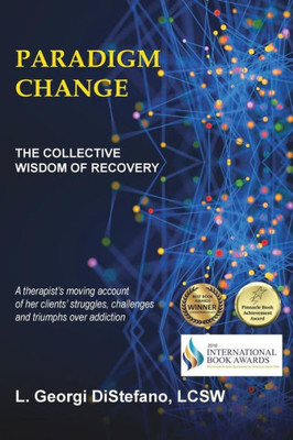 Paradigm Change The Collective Wisdom Of Recovery