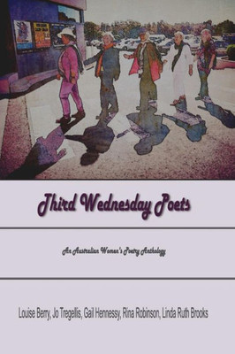 Third Wednesday Poets: An Australian Women'S Poetry Anthology (1)