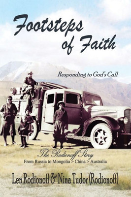 Footsteps Of Faith: Responding To God'S Call - The Rodionoff Story