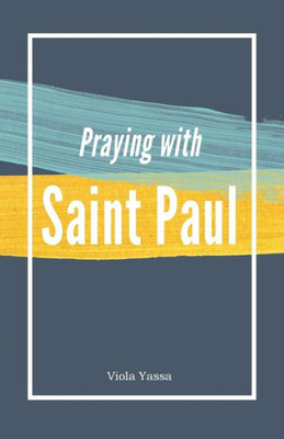 Praying With Saint Paul