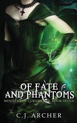 Of Fate And Phantoms (Ministry Of Curiosities)