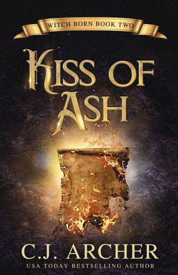 Kiss Of Ash (Witch Born)