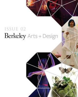 Uc Berkeley Arts + Design Showcase: Issue 02 (02)