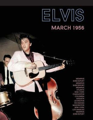 Elvis, March 1956