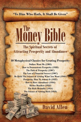 The Money Bible: The Spiritual Secrets Of Attracting Prosperity And Abundance