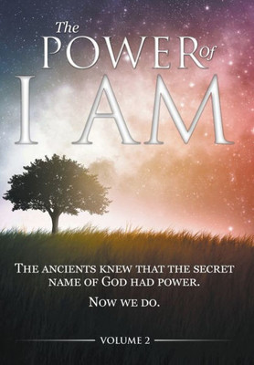 The Power Of I Am - Volume 2: 1St Hardcover Edition