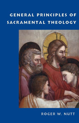 General Principles Of Sacramental Theology
