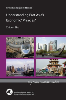 Understanding East Asia'S Economic "Miracles" (Key Issues In Asian Studies)