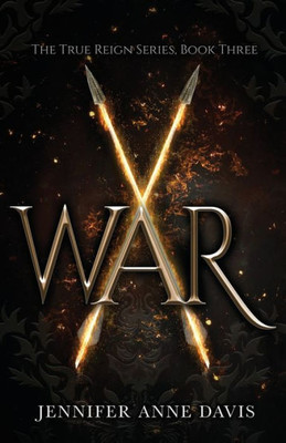 War: The True Reign Series, Book 3 (3)