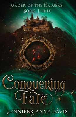 Conquering Fate: Order Of The Krigers, Book 3