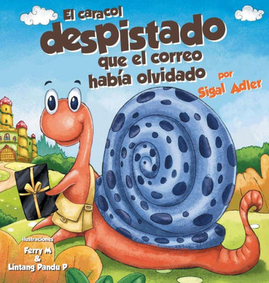 El Caracol Despistado Que La Correo Habia Olvidado (Spanish Edition)