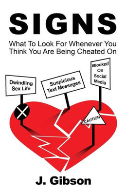 Signs: What To Look For Whenever You Think You Are Being Cheated On