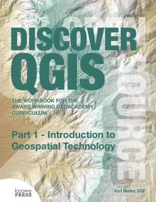 Discover Qgis: Part 1 - Introduction To Geospatial Technology