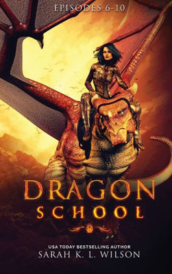 Dragon School: Episodes 6-10