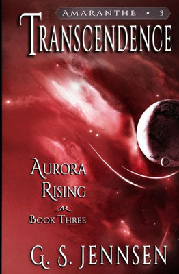 Transcendence: Aurora Rising Book Three (3) (Aurora Rhapsody)