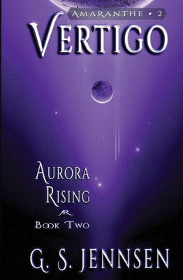 Vertigo: Aurora Rising Book Two (2) (Amaranthe)