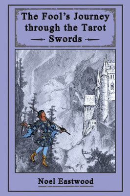 The Fool'S Journey Through The Tarot Swords (3)