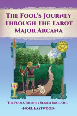 The Fool'S Journey Through The Tarot Major Arcana (1)