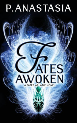 Fates Awoken (Fates Aflame, Book 2) (2)