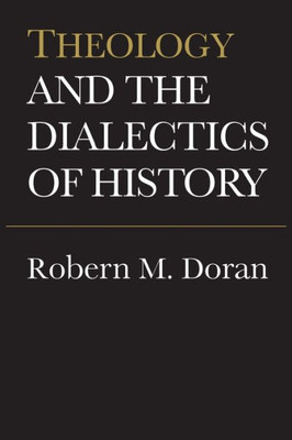 Theology And The Dialectics Of History (Heritage)