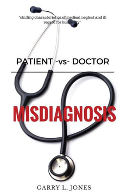 Patient -Vs- Doctor: Misdiagnosis