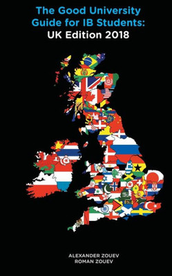 The Good University Guide For Ib Students Uk Edition 2018