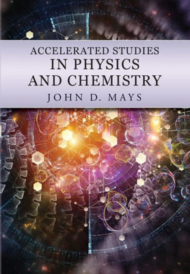 Accelerated Studies In Physics And Chemistry: A Mastery-Oriented Curriculum