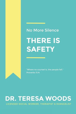 No More Silence: There Is Safety