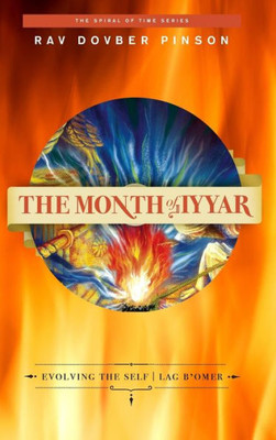 The Month Of Iyyar: Evolving The Self | Lag B'Omer