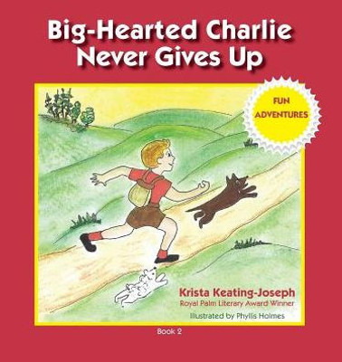 Big-Hearted Charlie Never Gives Up: Fun Adventures (2)